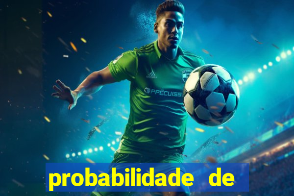 probabilidade de jogos de futebol